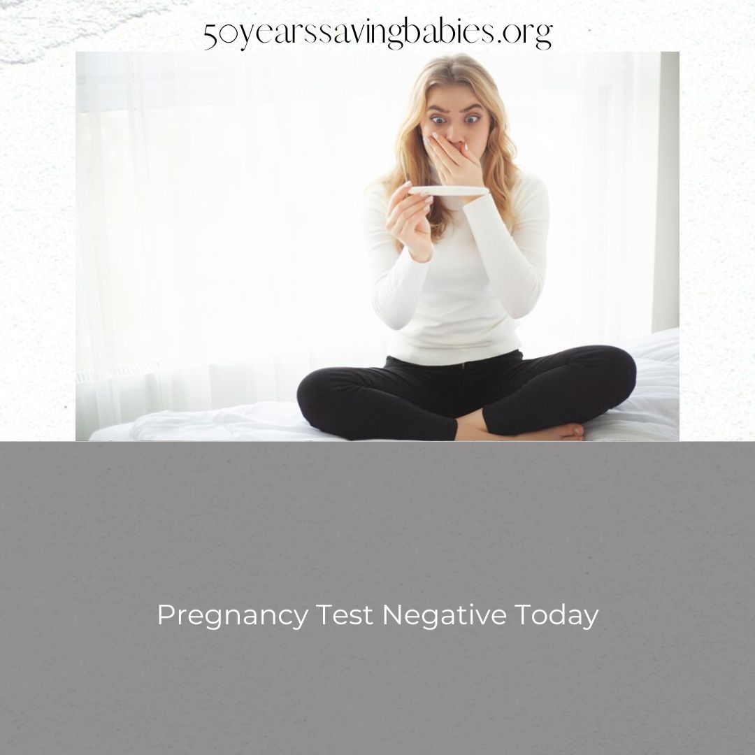 Pregnancy Test Negative Today